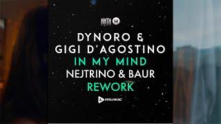 Dynoro, Gigi D'Agostino - In My Mind (Nejtrino, Baur Rework)