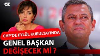 CHP'DE EYLÜL KURULTAYINDA GENEL BAŞKAN DEĞİŞECEK Mİ ?