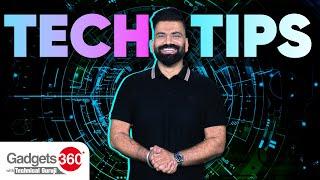 Gadgets 360 With Technical Guruji: Tech Tips