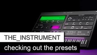 Listening to the presets of The Instrument VST by Phil Speiser