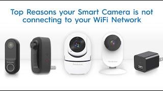 Smart Camera Will Not Connect to WiFi Network