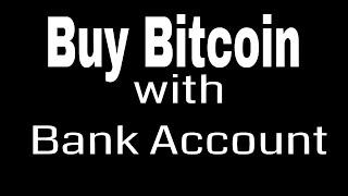 Learn How to Buy Bitcoin With Bank Account (in 6 mins)
