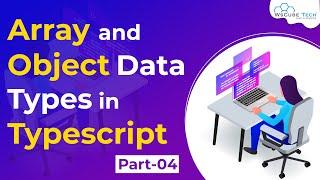 What are Array & Object Data Types in TypeScript | Typescript Tutorials