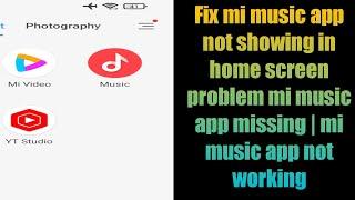 Fix mi music app not showing in home screen problem mi music app missing | mi music app not working