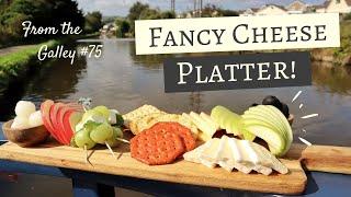 How To Present A Fancy Cheese Platter! | From The Galley #75