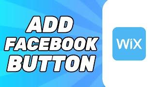 How to Add Facebook Button to Wix Website (2024)