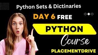 #6 Python Placement Training | Python Full  Course  2024|Python Sets & Dictionaries | Placementdrive