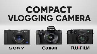 Best Compact Camera for Vlogging 2024