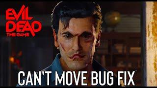 How to fix the stuck / can't move bug - Evil Dead The Game