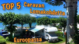 Matkailuautolla Euroopassa / Top 5 caravan lomakohdetta