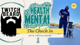 The Check-In With Twitch Beard Episode 15