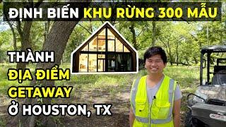 Định biến khu rừng 300 mẫu thành địa điểm Getaway ở Houston Texas - Fast Boy Farm Vuong101