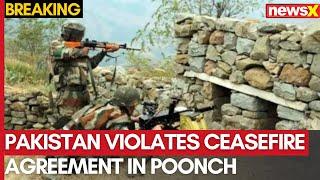 Pakistan Violates Ceasefire Agreement In Poonch | IED Attack Involving Pak Army Assistance | NewsX