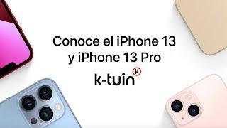 Conoce el nuevo iPhone 13 y iPhone 13 Pro con K-tuin