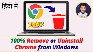 Remove Google Chrome Completely | How to FULLY Uninstall Google Chrome from Your Windows Computer