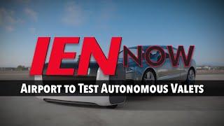 IEN NOW: Airport to Test Autonomous Valets