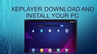 Xeplayer download and install your pc without problem