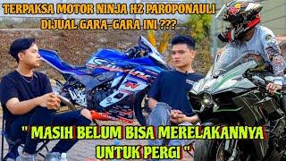 PODSAN - SEDIH !! PAROPO TERPAKSA JUAL NINJA H2 GARA-GARA INI !?