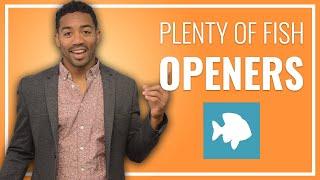 3 Plenty of Fish Openers That Always Work (For POF Dating App)