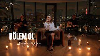 Kölem Ol (Akustik) - Didem