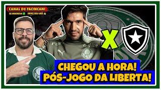 AO VIVO: AGORA É LIBERTADORES!  PÓS-JOGO PALMEIRAS X BOTAFOGO! 