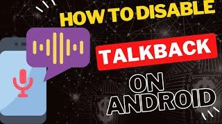 How to Disable Voice Assistant TalkBack on Android Phone