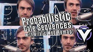 How to make Probabilistic Gate Sequences using Mod Remaps in Vital!