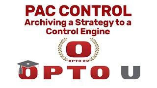 How to Archive a Strategy to a Control Engine in PAC Control