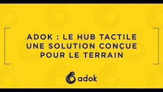 Adok : le hub tactile