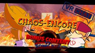 FNF VS. Sonic.EXE | Chaos-ENCORE [VR Chat Edition BONUS CONTENT #30]