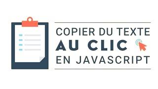 Tutoriel JavaScript :Comment copier  un texte au clic?