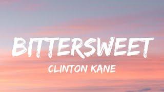 Clinton Kane - BITTERSWEET (Lyrics)