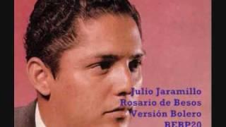 Julio Jaramillo - Rosario de Besos