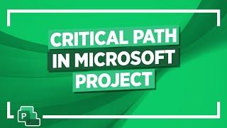 How to Use Critical Paths in Microsoft Project