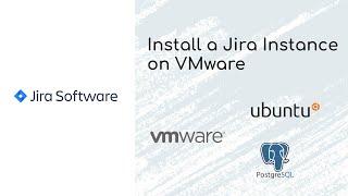 Install a Jira Server / Data Center instance on VMware
