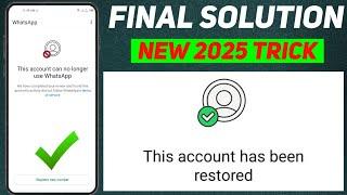 This account can no longer use whatsapp Problem 2025 | WhatsApp account banned Solution 2025