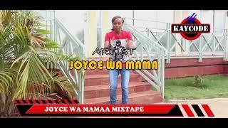 ((MUGITHI 2019 MIX)) BEST OF JOYCE WA MAMAA SONGS LATEST MIX - DJ KAYCODE (WENDO NI URIRU) OVERDOSE