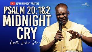 POWERFUL PSALM 20:1&2 MIDNIGHT CRY PRAYERS GOD MUST ANSWER - APOSTLE JOSHUA SELMAN