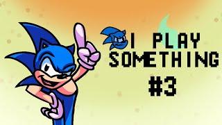 I Play Something Episode #3 [Sonic Says Scratch]