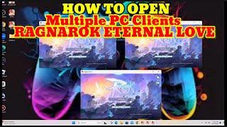 How to open Multiple PC Clients of Ragnarok Eternal Love