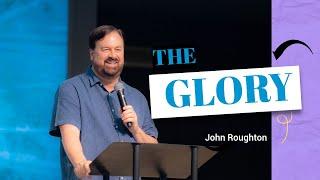 The Glory | John Roughton | Spirit of Faith Church