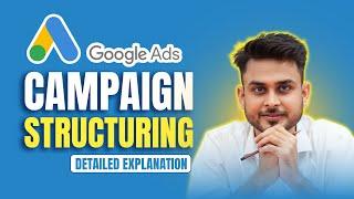 How to setup a perfectly structure Google Ad Campaign | Aditya Singh