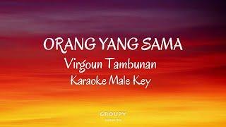 ORANG YANG SAMA - VIRGOUN ACCOUSTIC KARAOKE MALE KEY