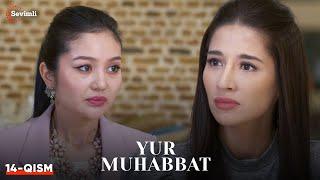 Yur muhabbat 14-qism (Yangi milliy serial ) | ЮР МУҲАББАТ 14-қисм (Янги миллий сериал )