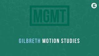 Gilbreth Motion Studies