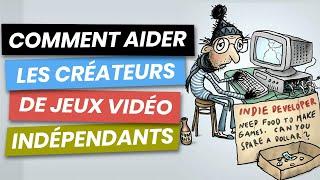 Comment AIDER les créateurs de jeux vidéo indépendants ?