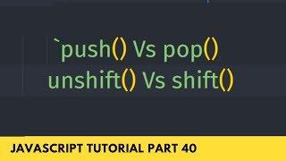 Add and Remove Array Element at the beginning or End - JavaScript Tutorial Part - 40