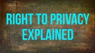 Right to Privacy explained in depth | The hindu editorial decode 27-7-17
