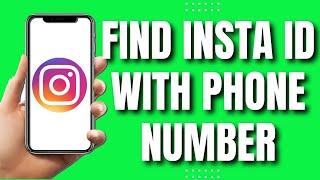 How to Find Instagram ID With Phone Number (2023)