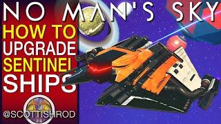 How To Upgrade Sentinel Ships To S-Class - No Man's Sky Update 2024 - NMS Scottish Rod